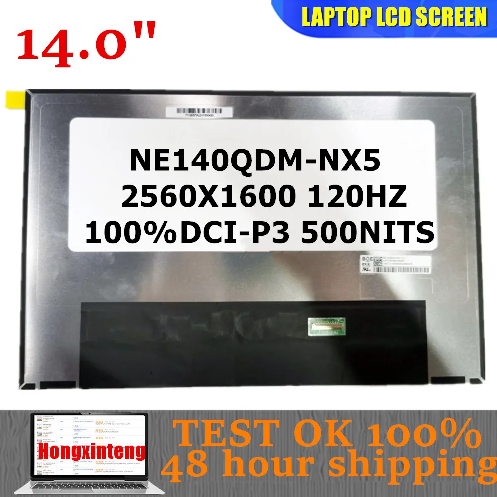 

NE140QDM-NX5 NE140QDM NX5 V18.1 Original NEW 14.0INCH 2.5K 2560x1600 120HZ 40PINS IPSDisplay Laptop LCD Screen NON-TOUCH