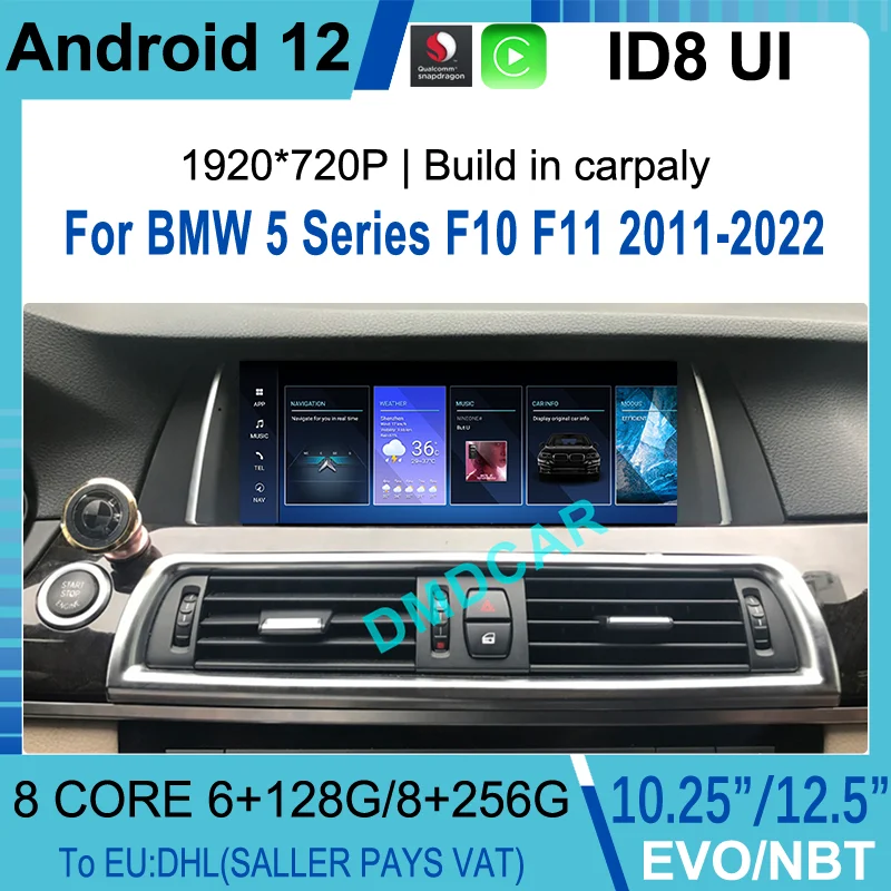 

10.25" / 12.5" Android 12 Snapdragon 8+128G car DVD For BMW 5 Series F10 F11 520i 525i 528i 2011-2016 CIC NBT GPS Multimedia