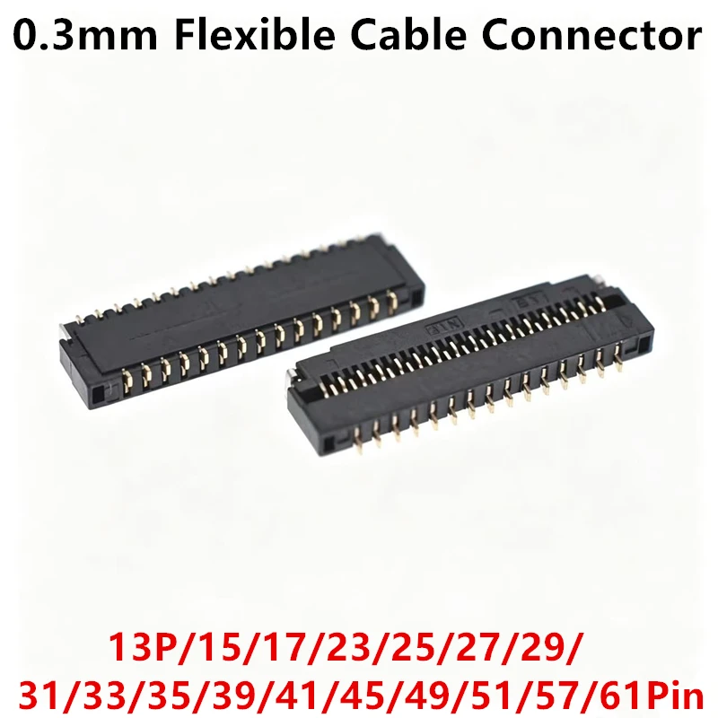 FPC 0.3mm Flexible Cable Connector Socket Clamshell Bottom Contact Type 13P/15/17/23/25/27/29/31/33/35/39/41/45/49/51/57/61 Pin