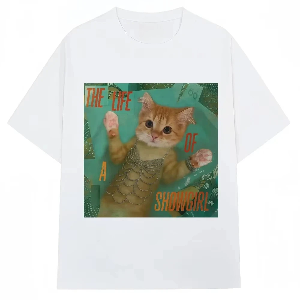 

Funny Kitty T-Shirt The Life of A Showgirl Album Meme Women's Fashion Creative Popular TShirt Women Clothing Fashion Personality