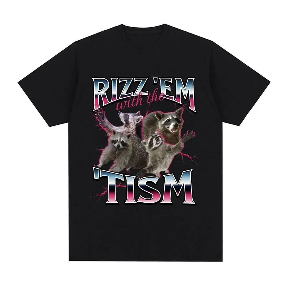 New Arrival Rizz Em with The Tism Autism Racoon Tshirt Summer Casual Fashion Short Sleeve T-shirt men's Extra Large T-shirt