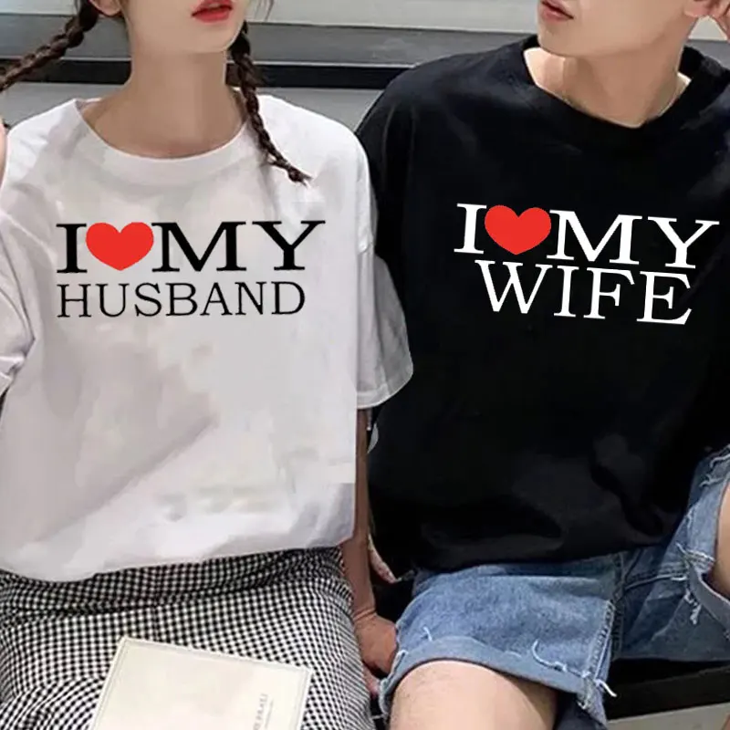 I Love My Wife, My Husband, My Lover, I Love You, Couple T-shirt Summer Short Sleeve High Quality Cotton Fashion Couple Top