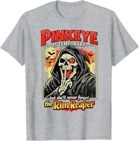 Pinkeye ist nur vorübergehend, aber sie wird den Rim Reaper T-Shirt nie vergessen. Y2k-T-Shirt mit lustigem, peinlichem, unangemessenem Spruch über Erwachsenenhumor – Detail 3