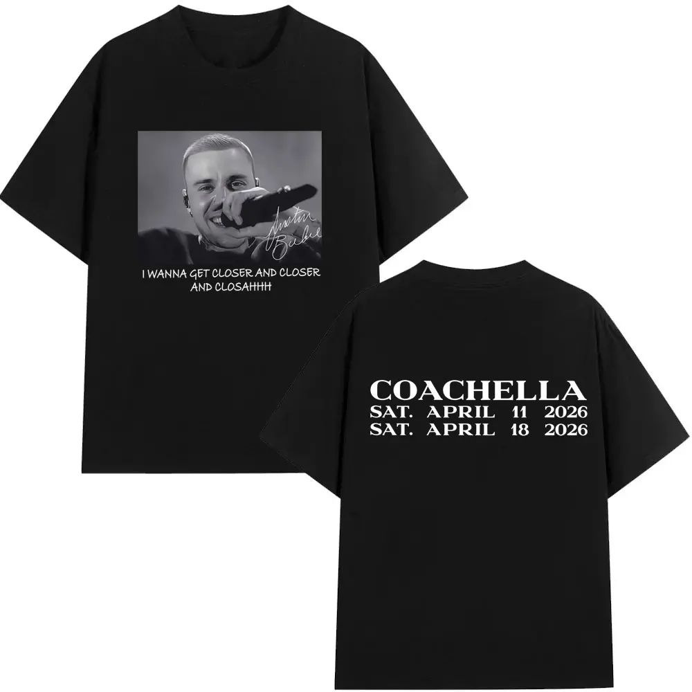 

Justin Bieber I WANNA GET CLOSER AND CLOSER AND CLOSAHHHH Coachella 2026 T-shirt New Fashion Hip Hop Men Women T Shirt Fan Gift