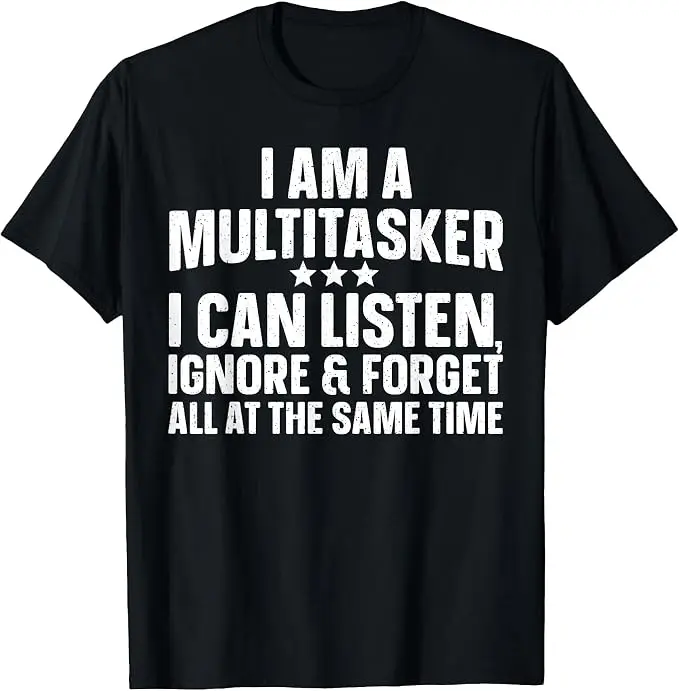Lustiges Multitasker-Zitat-Kunst-T-Shirt für sarkastische Menschen, Männer und Frauen, Witzige Sprüche, Y2k Humorvolles Sarkasmus-Neuheits-T-Shirt – Detail 9