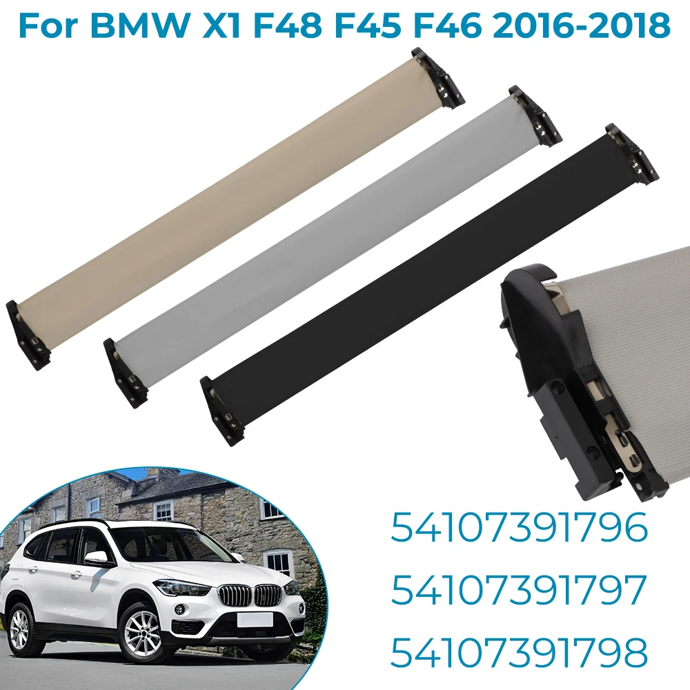 

Car Panorama Sunroof Sunshade Curtain Cover Assembly For BMW X1 F48 F49 2' F45 F46 2016-2018 54107391796 54107391797 54107391798