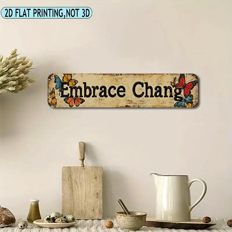 1PC 2D Flat Sign Boldly Embrace Change Artwork Decorated with Butterflies for Motivational Wall Decoration in Workspace