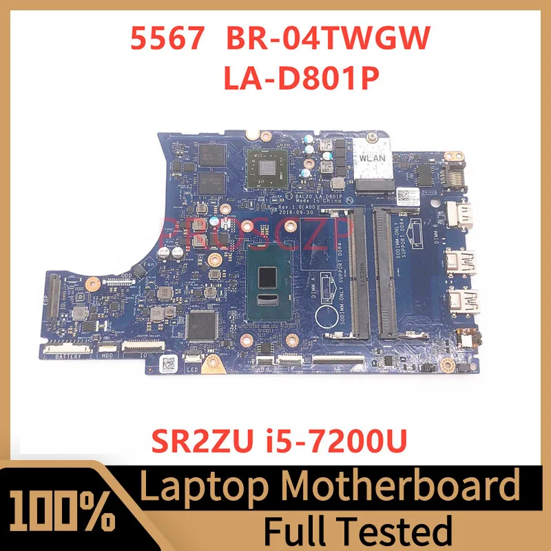 

Mainboard BR-04TWGW 04TWGW 4TWGW For DELL 5567 Laptop Motherboard With SR2ZU i5-7200U CPU LA-D801P 100% Full Tested Working Well