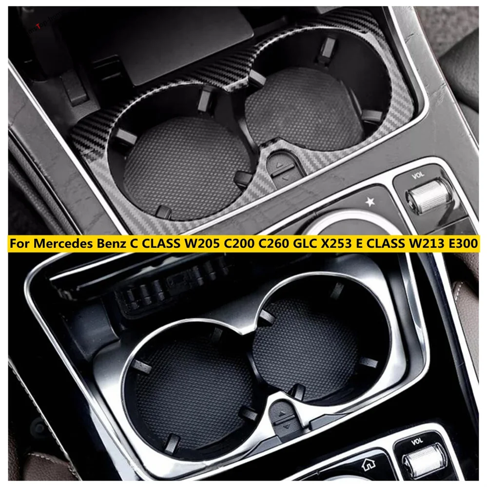 

Auto Water Cup Holder Panel Decor Frame Cover Trim Fit For Mercedes Benz C CLASS W205 C200 C260 GLC X253 E CLASS W213 E300