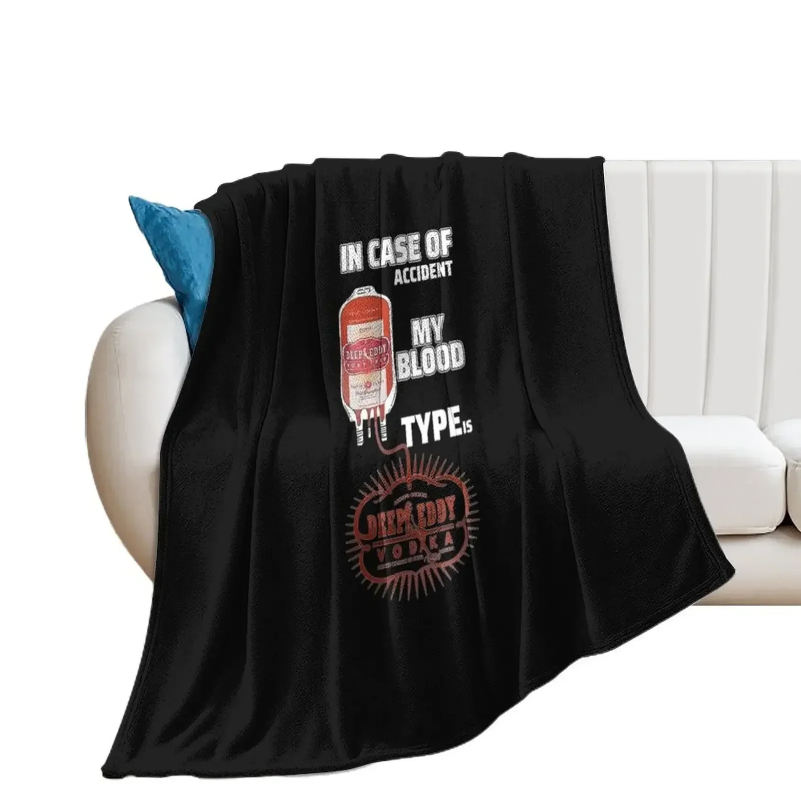 In Case Of Accident My Blood Type IsDeep Eddy Vodka Shirt Throw Blanket for winter Camping anime Warm Blankets