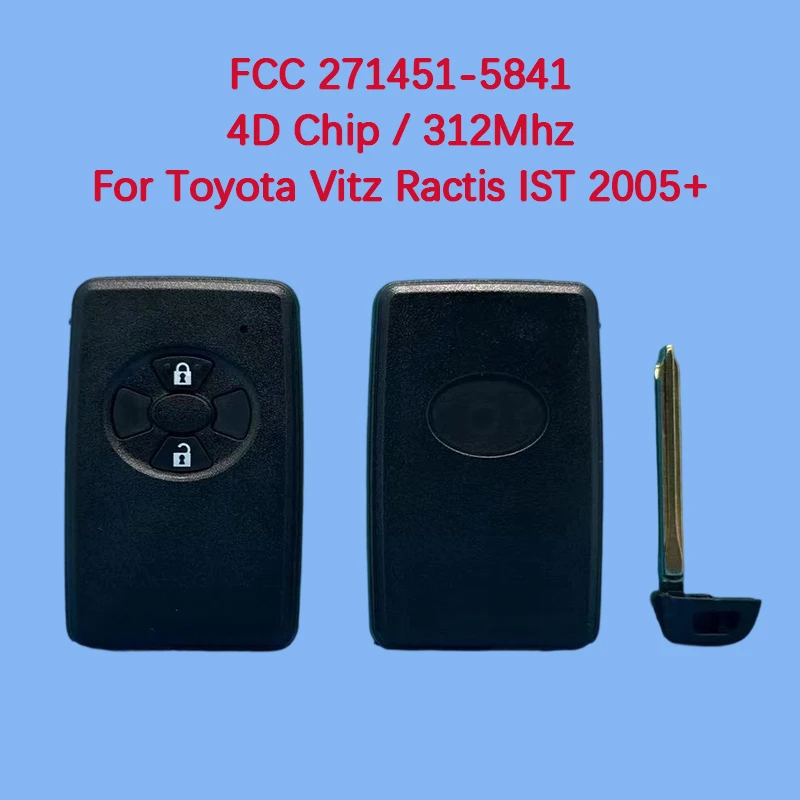 

CN007193 Aftermarket 2 Button Smart Key Fob 312MHz FCC 271451-5841 4D Chip For Toyota Vitz Ractis IST 2005+