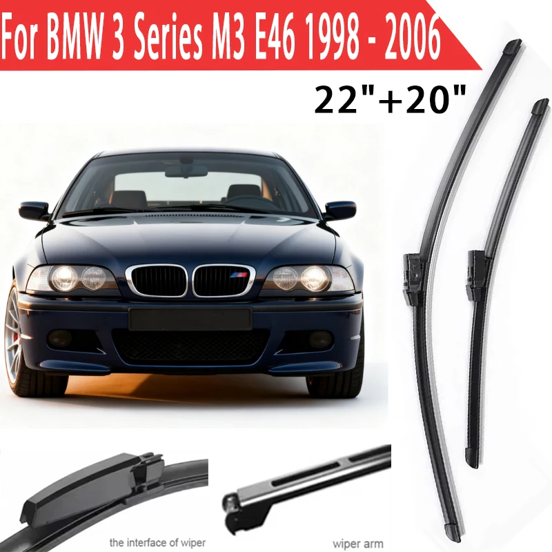 

Wiper LHD Front Wiper Blades For BMW 3 Series M3 E46 1998 - 2006 Windshield Windscreen Window Car Rain Brushes 22"+20"