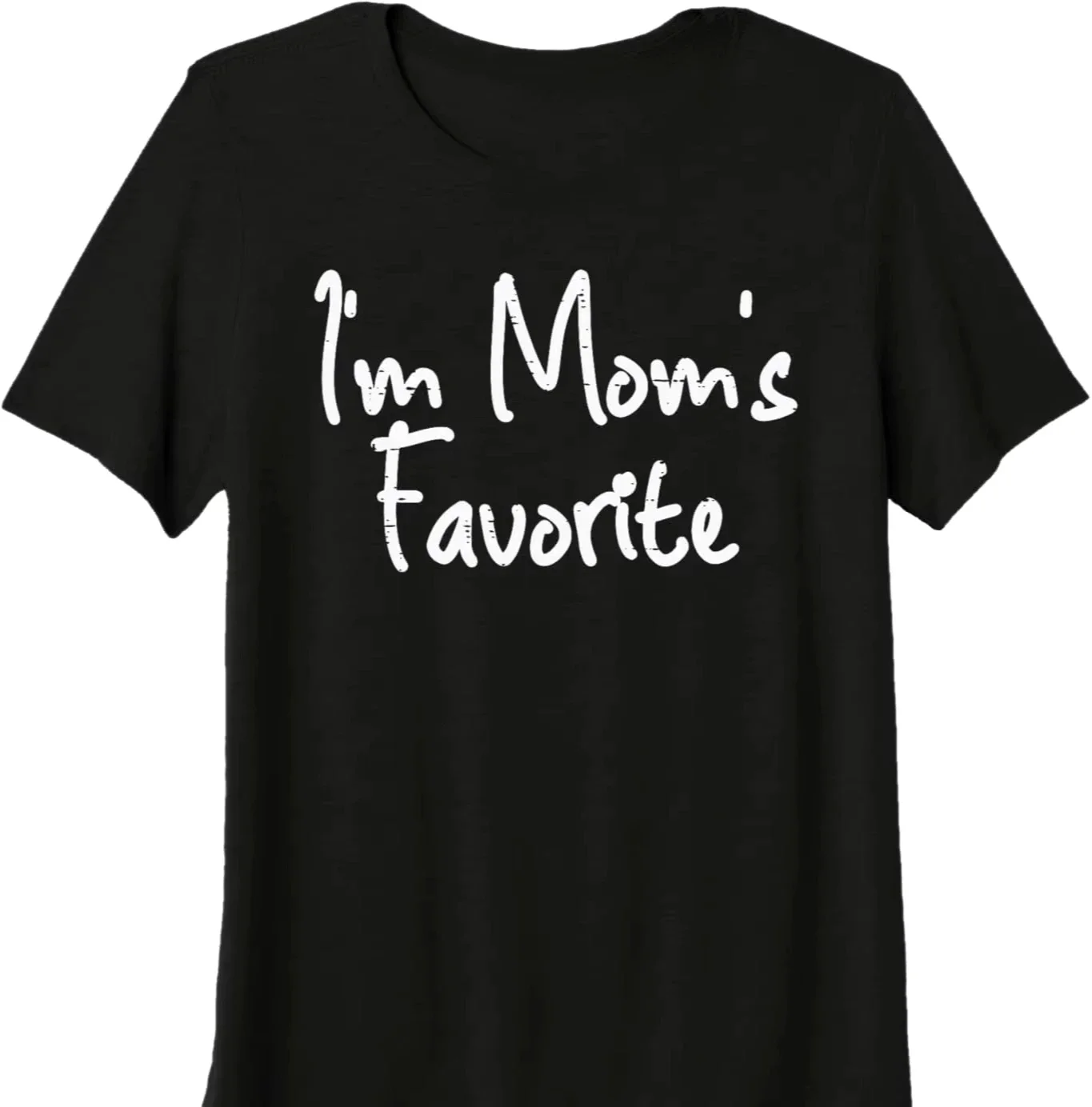 Im Moms Favorite Funny Graphic Tee Casual Crew Neck T-Shirt for Son or Daughter Comfortable and Breathable Clothes Free Shipping
