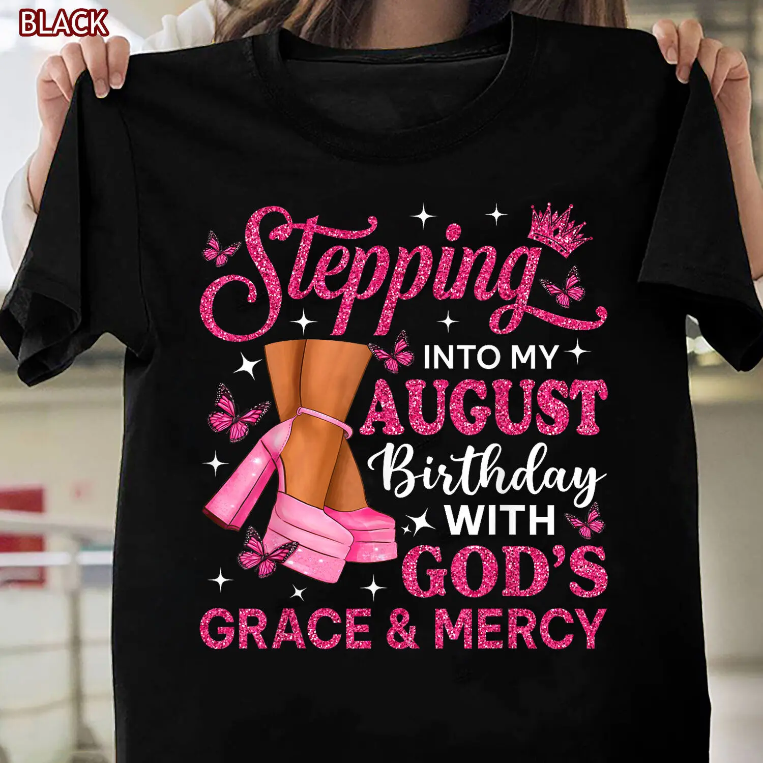 Stepping Into August Birthday Queen Black Women High Heels T-Shirt