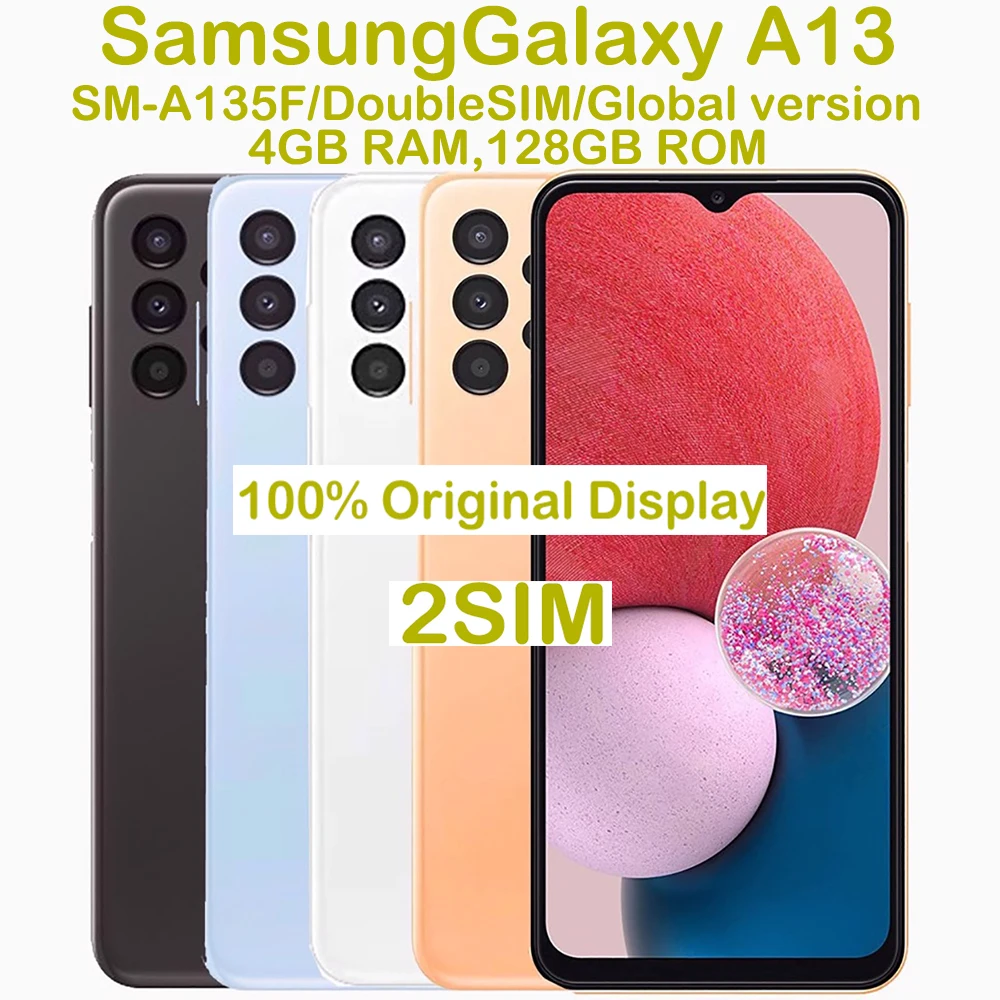 Refurbished Samsung Galaxy A13 Global Edition 2SIM Smart Android Phone 6.6-inch 50MP Samsung Smartphone 5000mAh 15W UnlockA135F