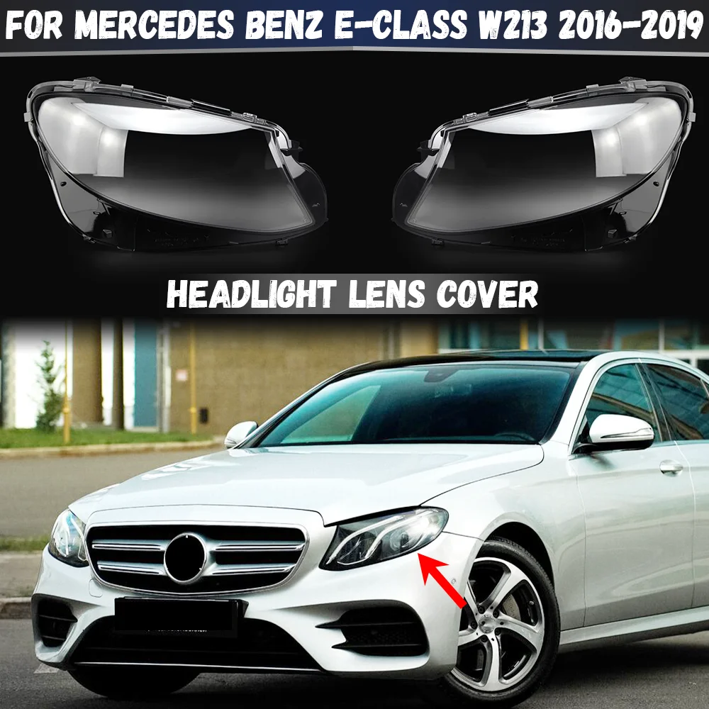 For Mercedes Benz E Class W213 E200L E300L E320L 2016 2017 2018 2019 Car Headlight Lens Cover Lampcover Lampshade Shell