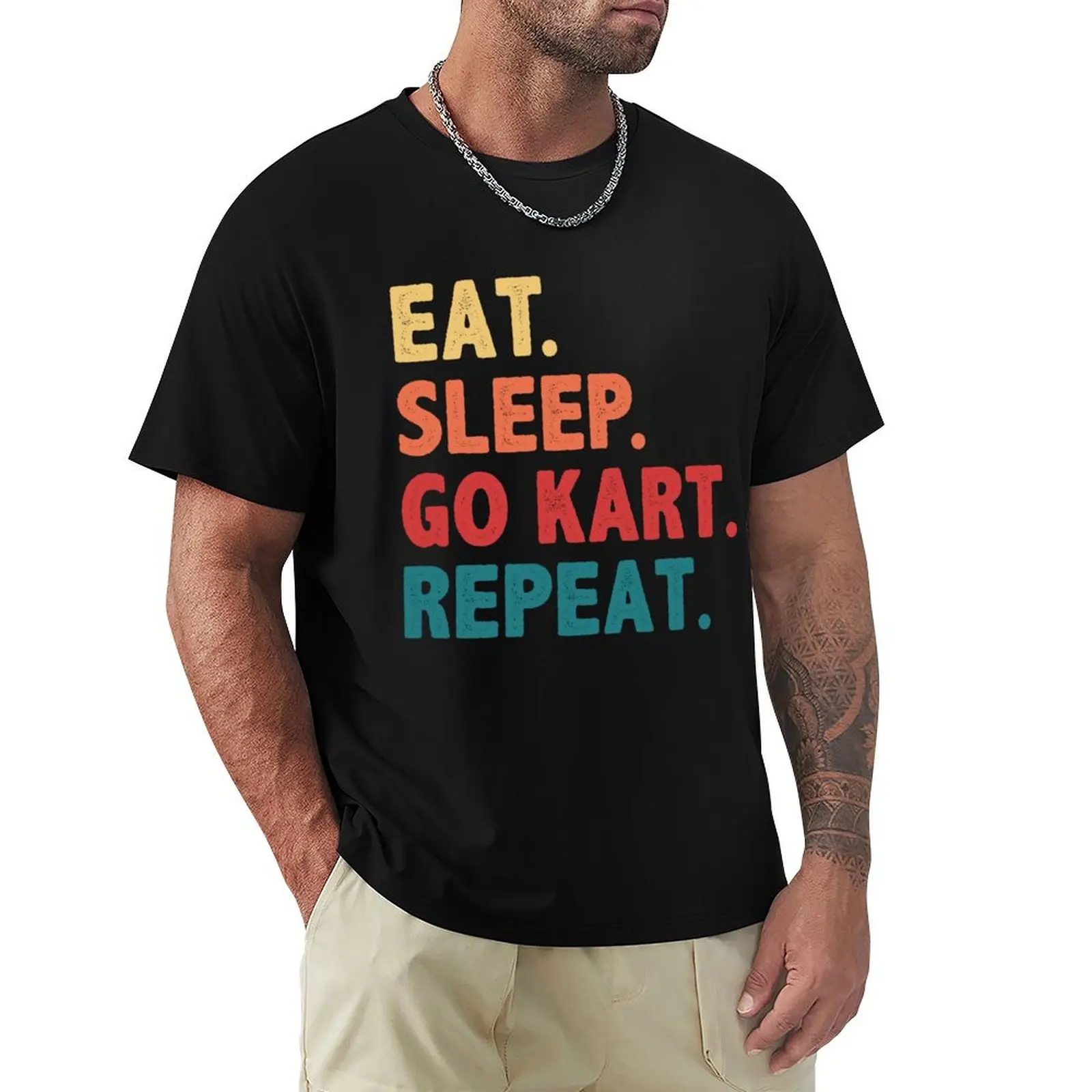 

Eat Sleep Go Kart Repeat Funny Go Kart Racing T-Shirt customs design your own Funny t-shirts plain white t shirts men