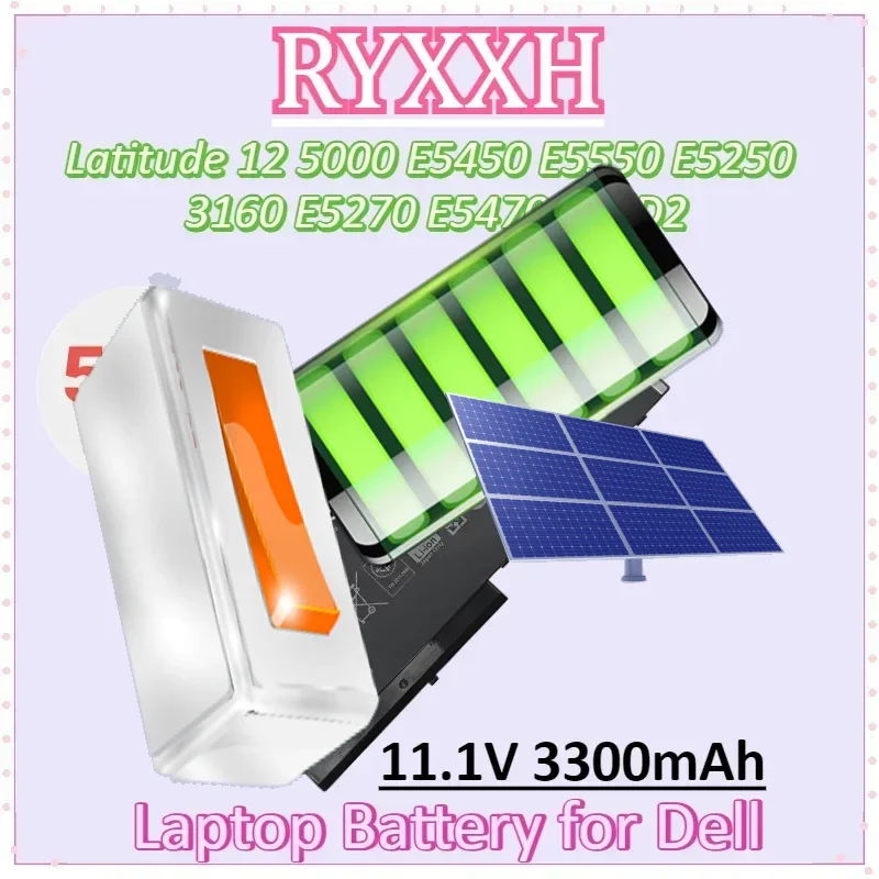 

RYXXH 11.1V 3300mAh 38Wh Laptop Battery for Dell Latitude 12 5000 E5450 E5550 E5250 3160 E5270 E5470 9P4D2 Batteries