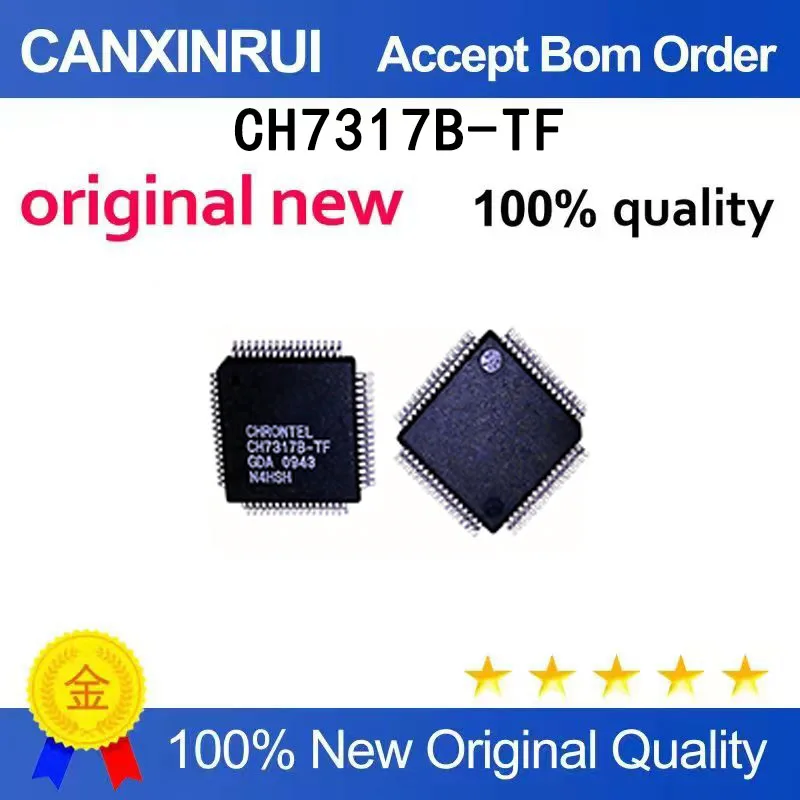 

(5-100 PCS) New stock CH7317B-TF CH7317B QFP64