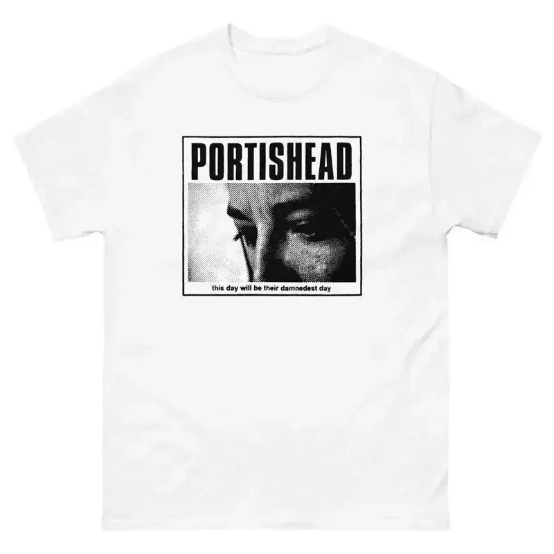 Portishead This Will Be Their Damnedest Day T shirt Full Size S 5XL TT352
