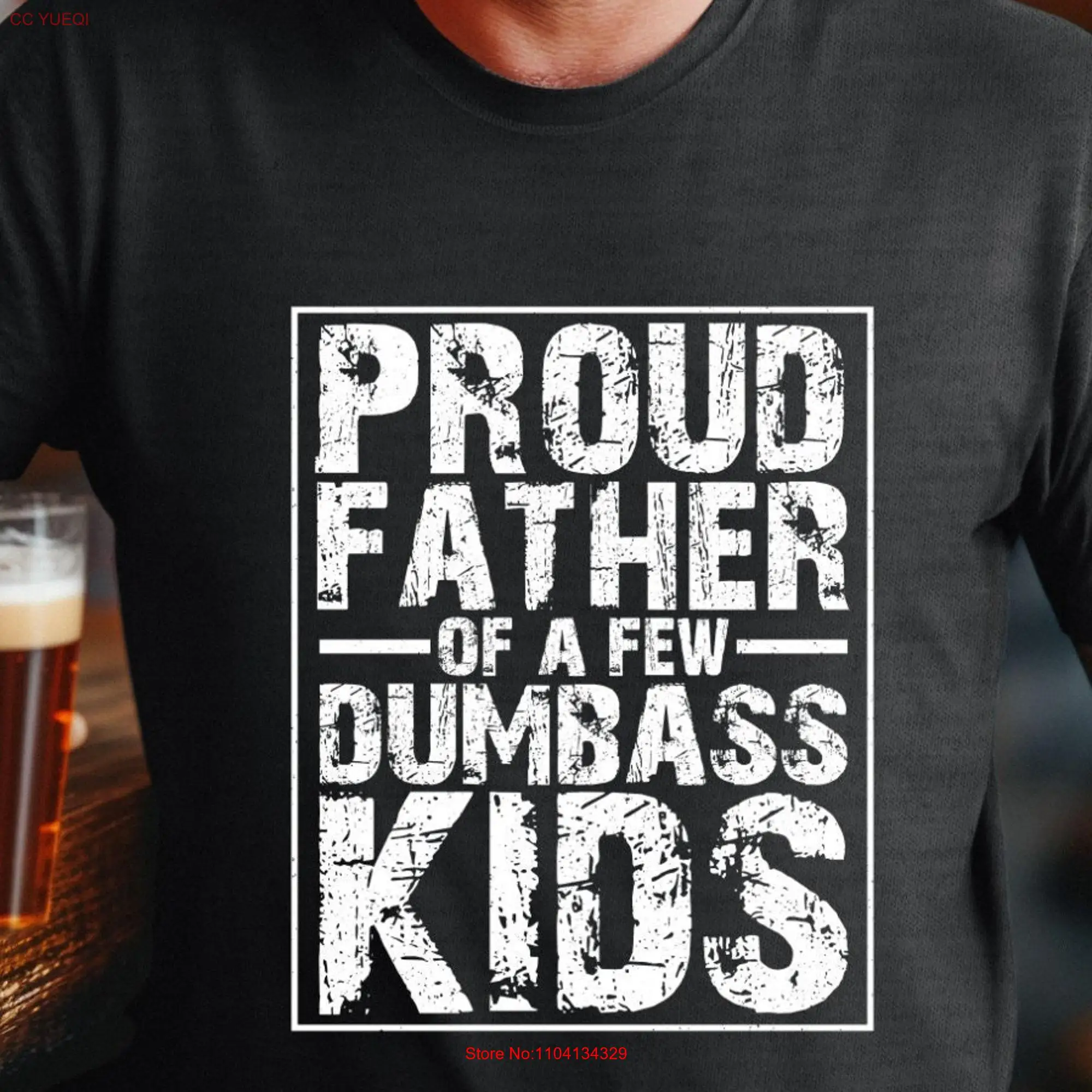 Proud Father of a Few Dumbass Kids s Day T Shirt for Dad Husband Funny long or short sleeves