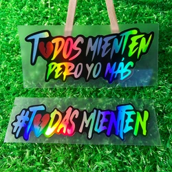 Todas Mienten Pero Yo Mas Reflective Laser Waterproof Motorcycle Stickers for Motorbike Fuel Tank Electric Scooter Vinyl Decals