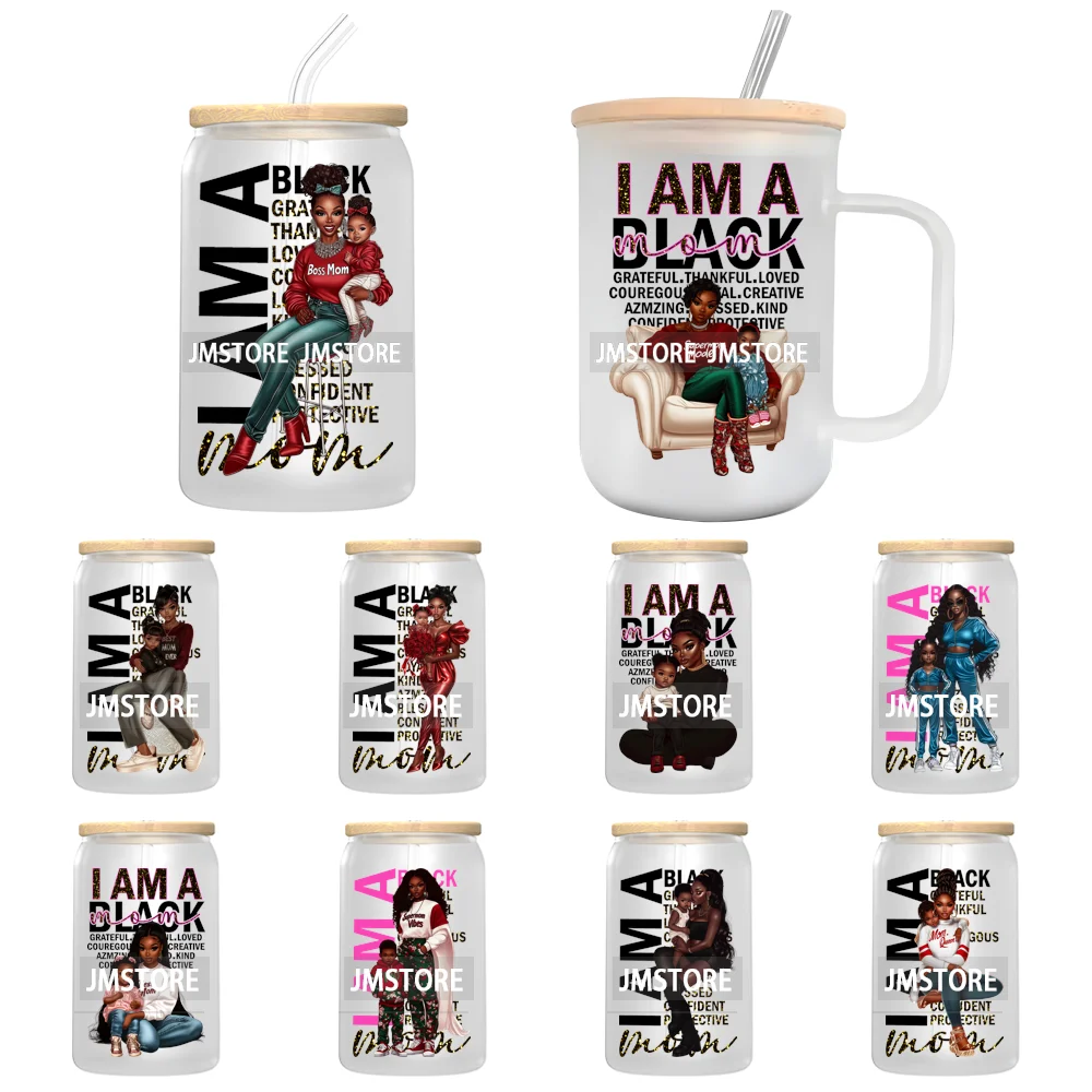 I Am A Black Mom Mother's Day High Quality Decals UV DTF Sticker Ready To Apply Transfer Stickers For 16OZ Libbey Glass Can Cup