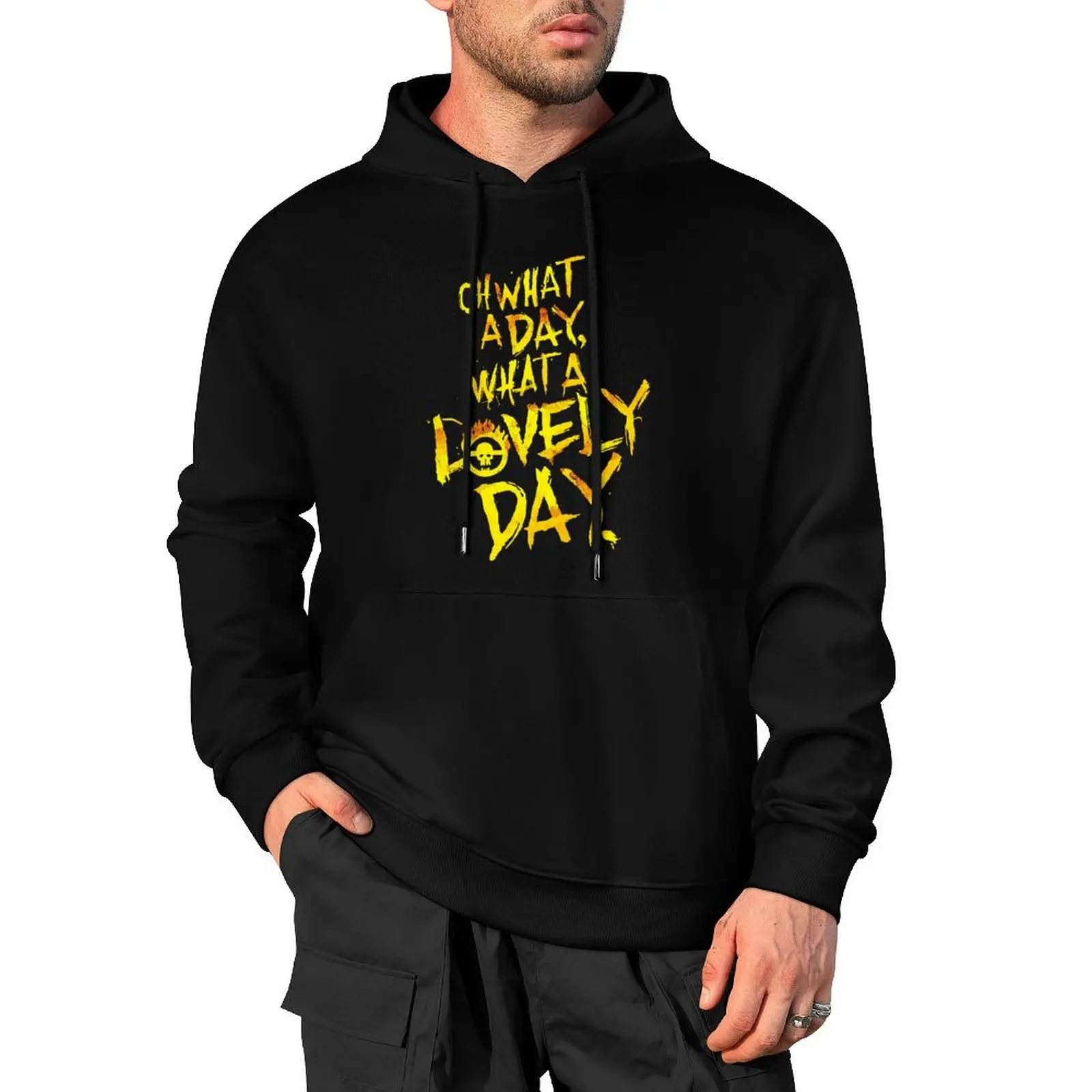 Mad Max Fury Road What A Lovely Day! Pullover Hoodie men clothes men wear men's sweat-shirt set autumn clothes graphic hoodie