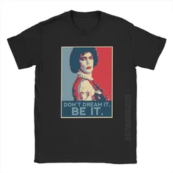 Don't Dream It Be It The Rocky Horror Picture Show Men T-Shirts RHPS Tim Curry Tee Shirt Short Sleeve T-Shirt Cotton Oversize