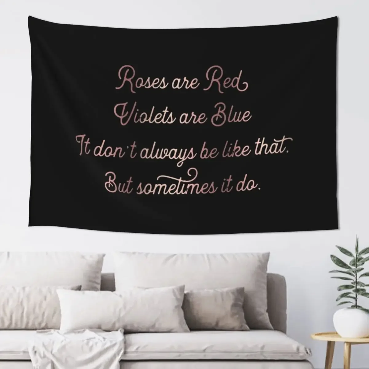 

Sometimes It Be Like That (black) Tapestry Room Decorator On The Wall Tapestry