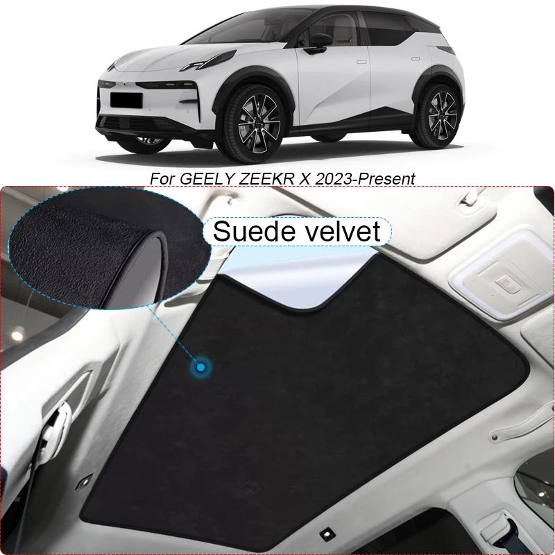 

Car Suede Fabric Electrostatic Adsorption Sunroof Sunshade Heat Insulation Skylight Auto Accessory For GEELY ZEEKR X 2023-2025