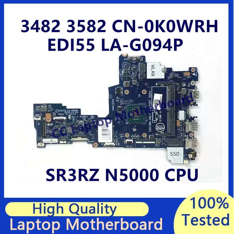 

CN-0K0WRH 0K0WRH K0WRH Mainboard For Dell 3482 3582 Laptop Motherboard With SR3RZ N5000 CPU EDI55 LA-G094P 100%Full Working Well