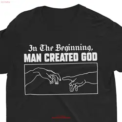 Man Created God AtheisT T Shirt Anti Religion Atheism Science Funny Sacriligious Liberal Clothing long or short sleeves