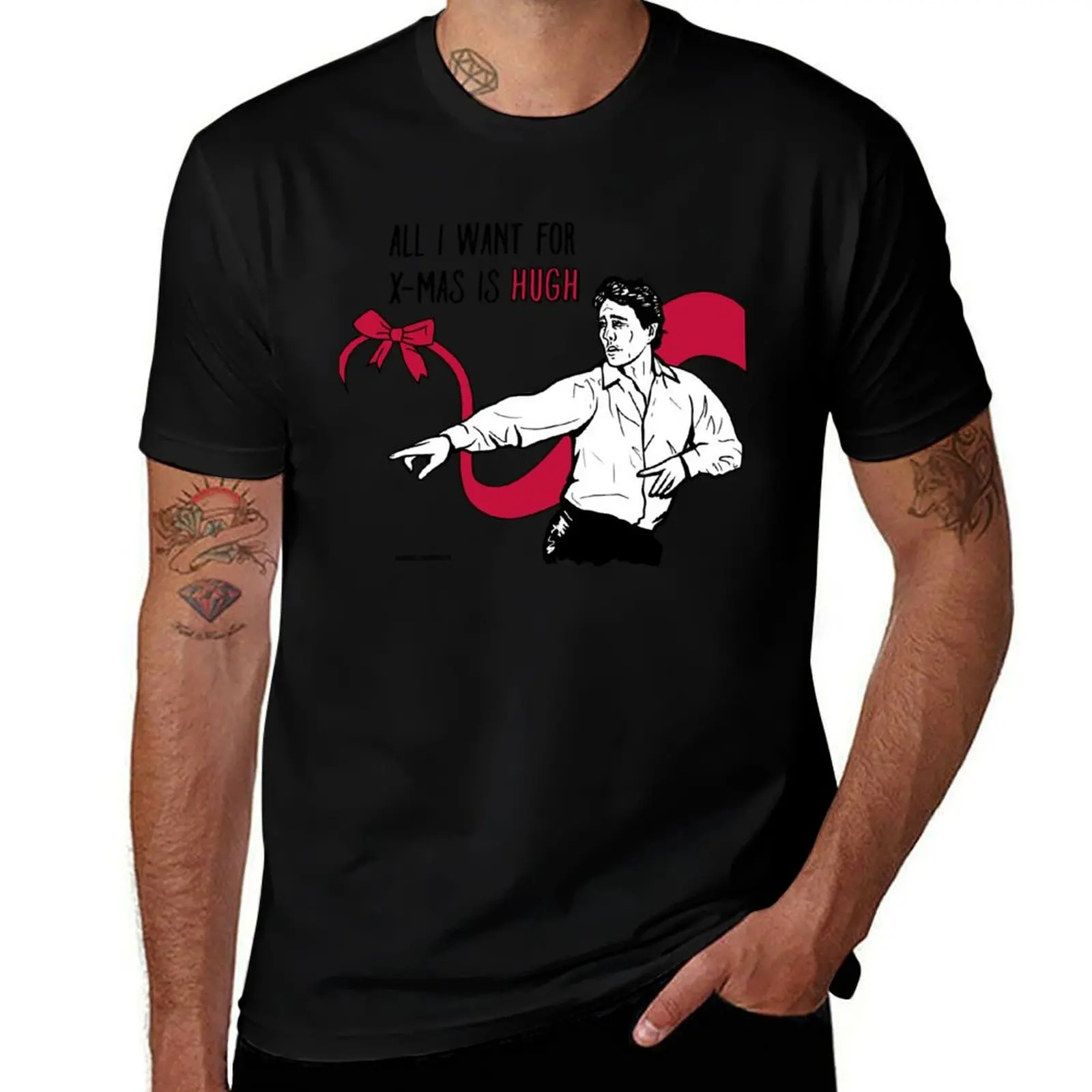 Funny Design All I Want For X-Mas Is Hugh Quote The Best Things T-Shirt man t shirts graphic T-Shirt