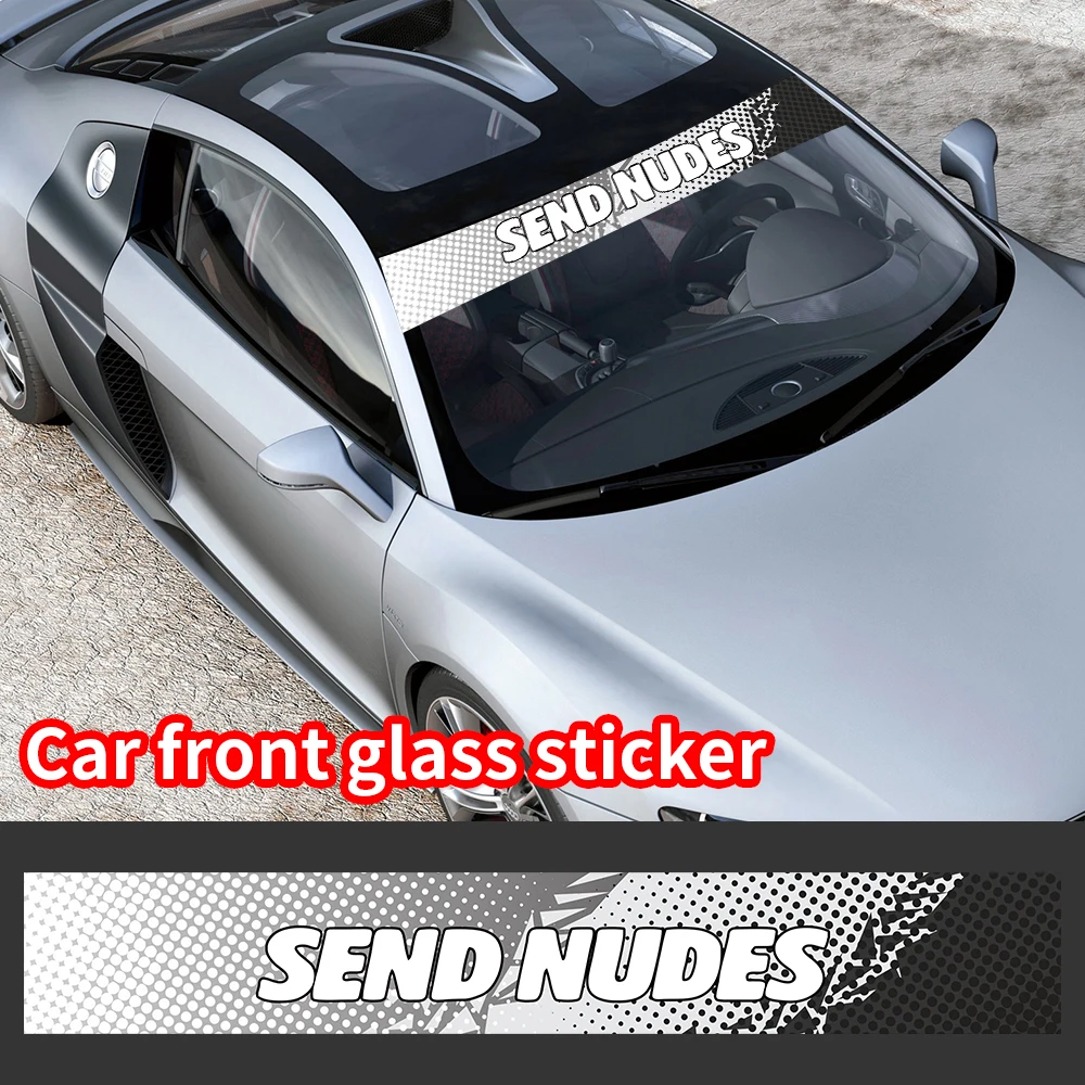 SEND NUDES-pegatinas para sombrilla de coche, pegatinas para parabrisas delantero y trasero, protector solar de vinilo, accesorios de decoración para carrocería impermeable