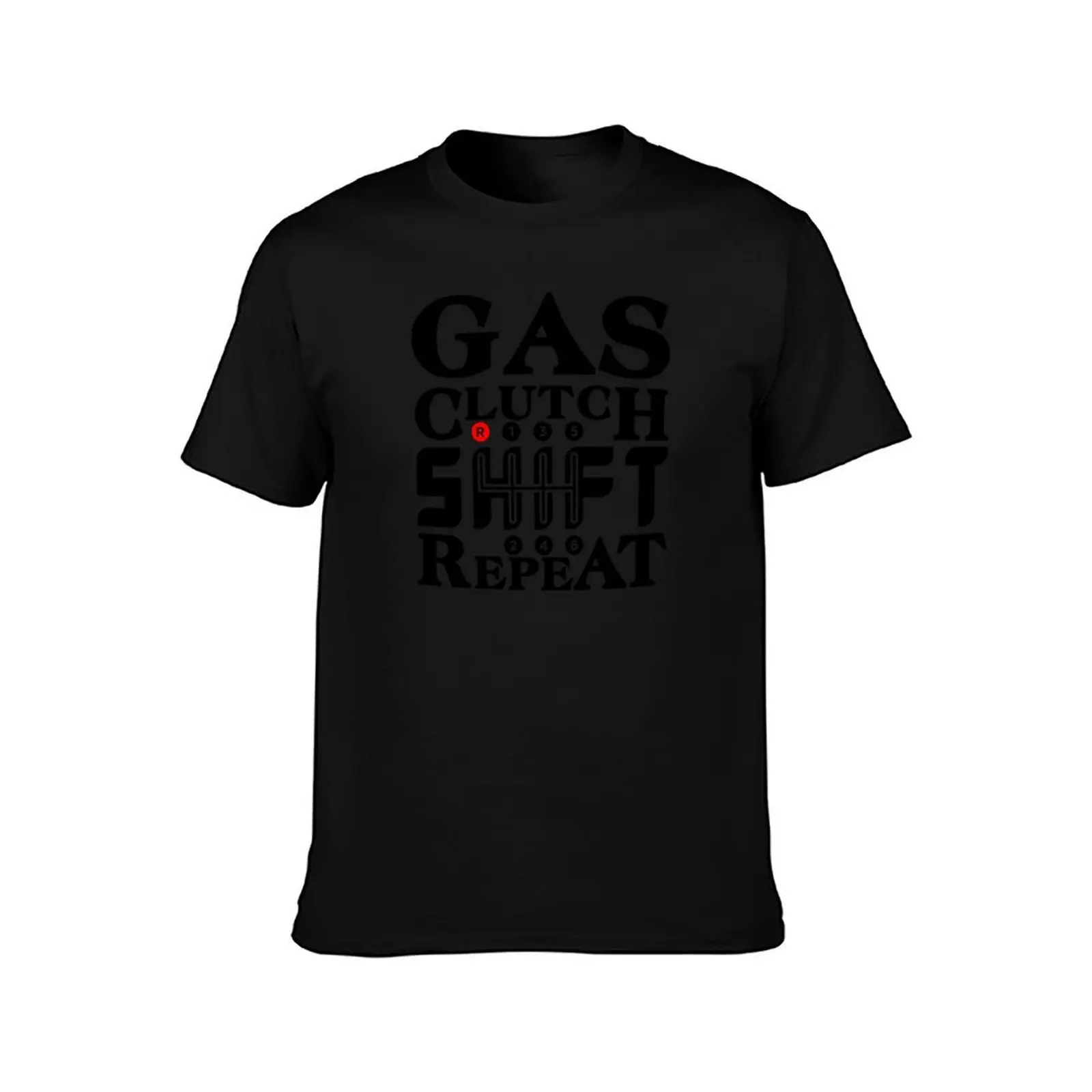 Gas Clutch Shift your 6 speed manual transmission! T-Shirt plus size tops plain designer shirts Men's clothing