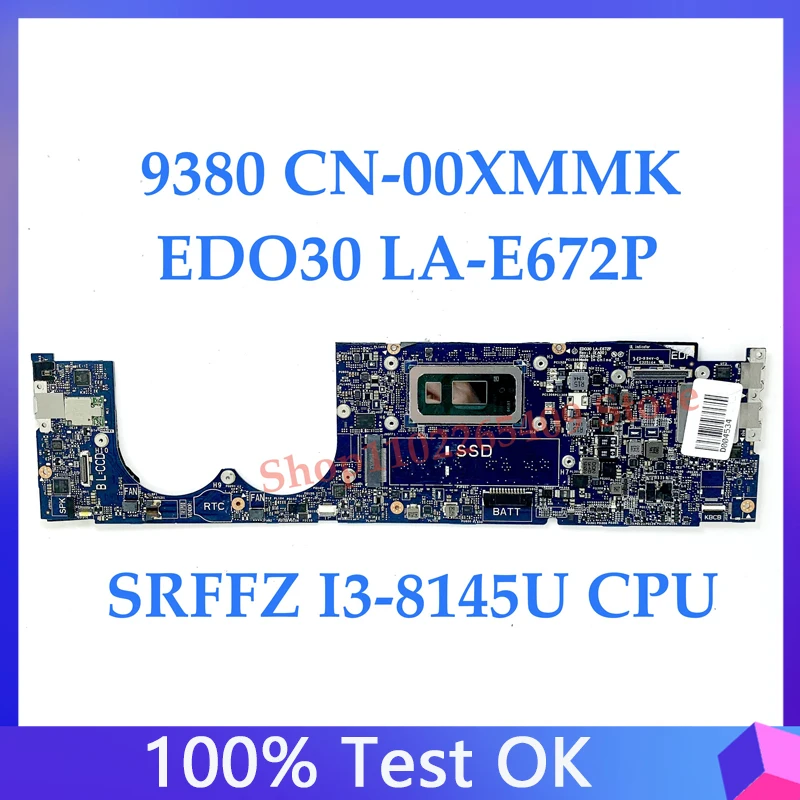 Mainboard CN-00XMMK 00XMMK 0XMMK For DELL 9380 Laptop Motherboard EDO30 LA-E672P With SRFFZ I3-8145U CPU 100% Full Working Well