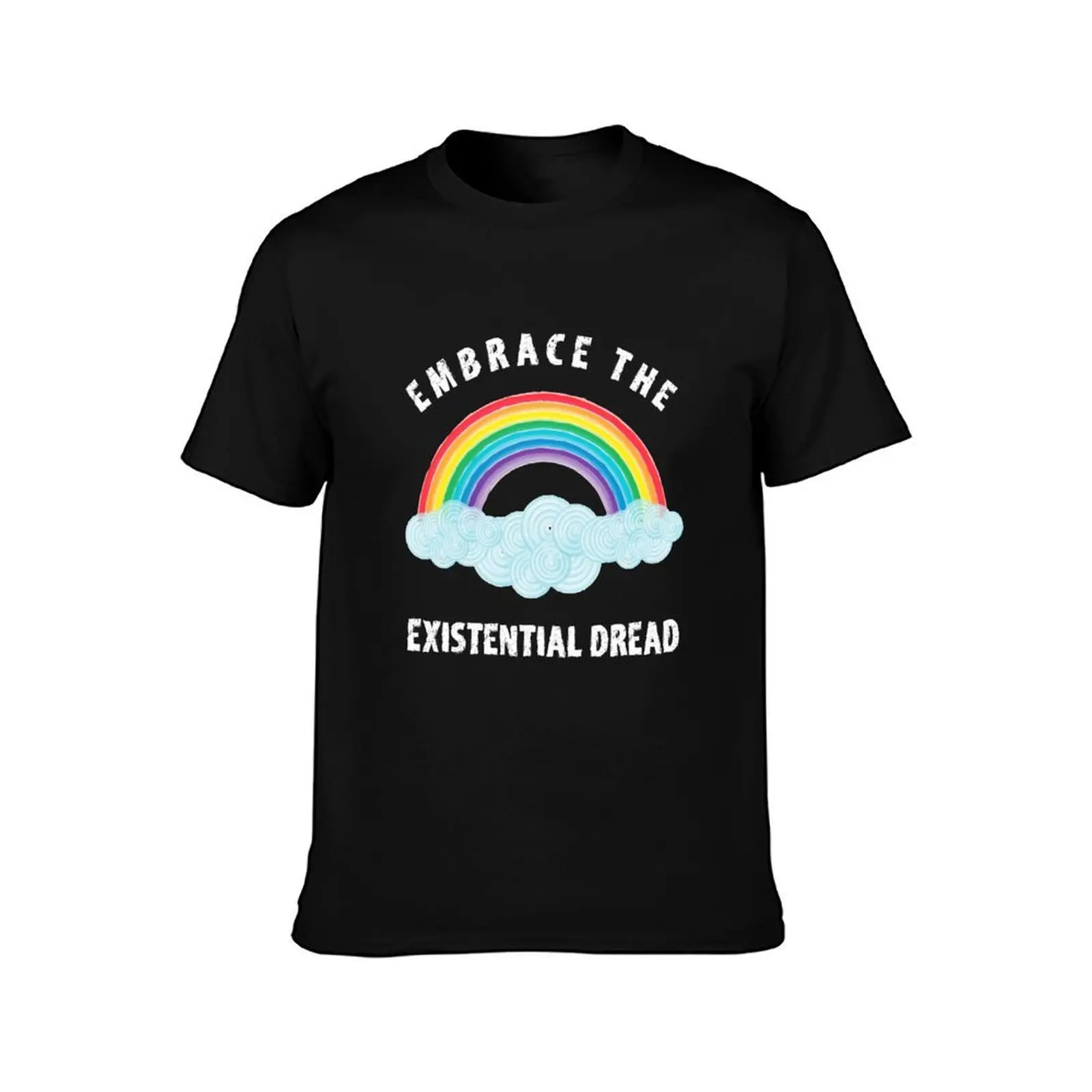 Embrace the Existential Dread Pessimism Depression Anxiety T-Shirt Sweat Resistant Workout Tee Shirt T-Shirt