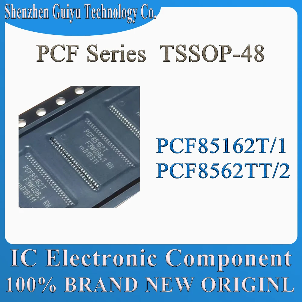 PCF8562TT/2 PCF85162T/1 PCF8562TT PCF85162T PCF85162 PCF8562 PCF TSSOP-48 IC Chip