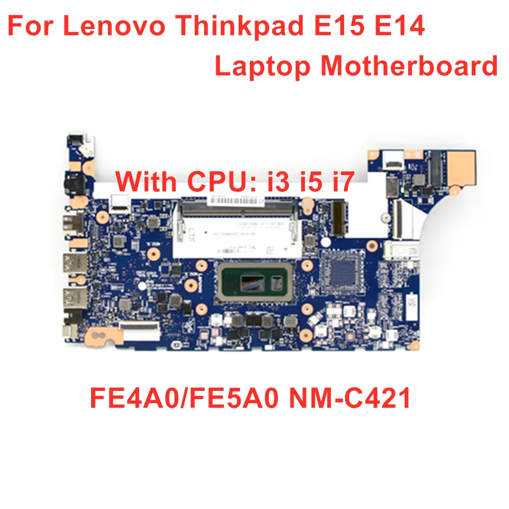 NM-C421 Mainboard For Lenovo Thinkpad E14 E15 Laptop Motherboard CPU: i3 i5 i7 10TH Gen UMA FRU 5B20S72227 100% Test OK