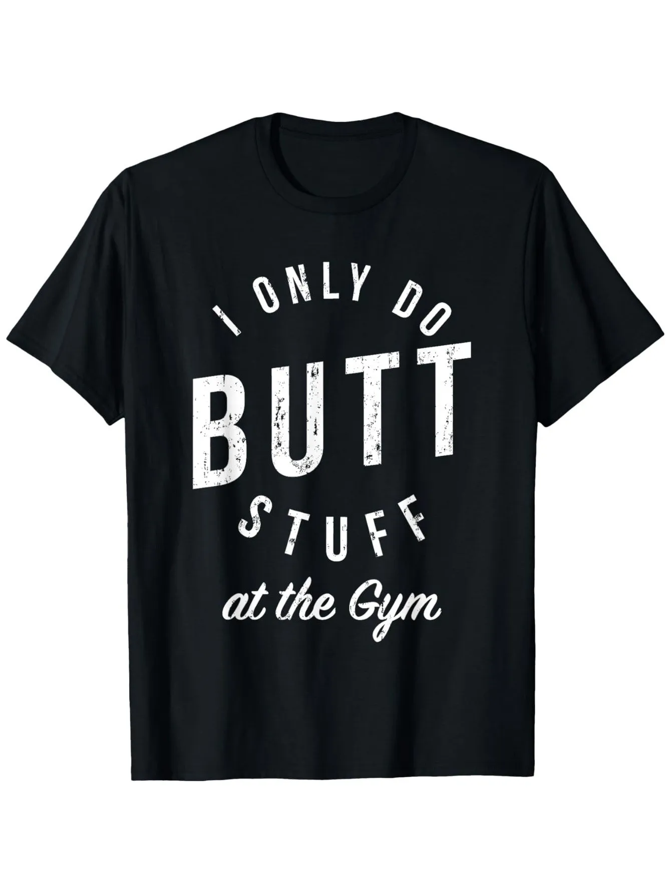 Camiseta con citas divertidas para gimnasio para hombre, solo hacer ejercicios de glúteos en el gimnasio, camiseta gráfica con letras blancas desgastadas, cuello redondo, manga corta, se puede usar en todas las estaciones, ropa deportiva humorística