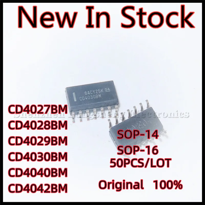 50PCS/LOT CD4027BM CD4028BM CD4029BM CD4030BM CD4040BM CD4042BM96 SOP-14 SOP-16 SMD ic chip  New In Stock Original Quality 100%