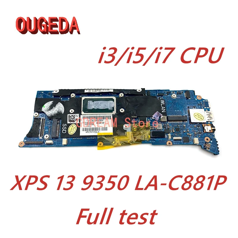 

OUGEDA 0V33HM 0TG3CN 0J07MR 0KV8M6 CN-076F9T 076F9T 07H0VJ 06D13G Laptop Motherboard LA-C881P For DELL XPS 13 9350 Mainboard