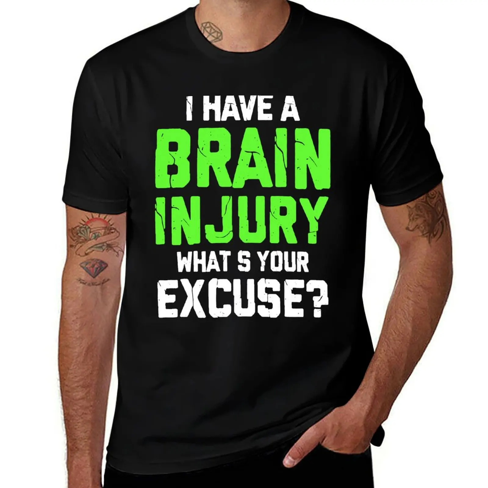 

I Have A Brain Injury What's Your Excuse TBI Patient Warrior T-Shirt Sweat Absorbing Sports Tee Shirt