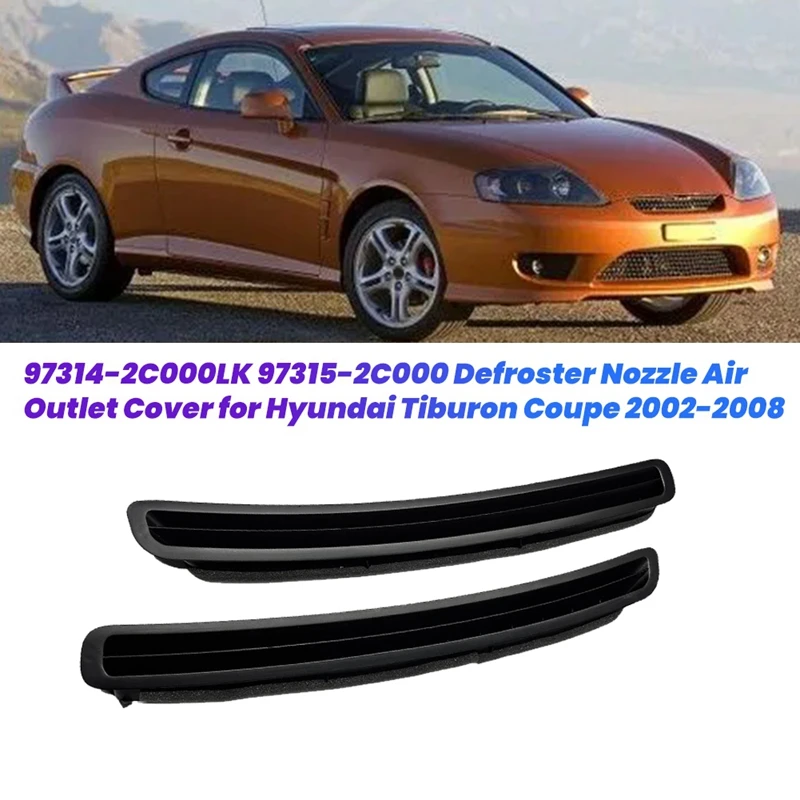 1Pair Dash Heater Defroster Nozzle Cover For Hyundai Tiburon Coupe 2002-2008 Air Outlet Grille 97314-2C000LK 97315-2C000