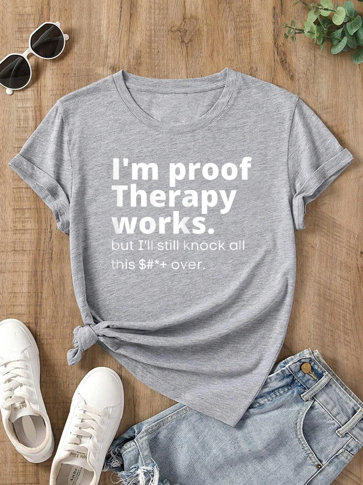 I\'m Proof Therapy Works T-Shirt Fun Cute Tops for Teen Graphic Tees Round neck Tee Fashion Sports Tshirts For Women Summer 2024