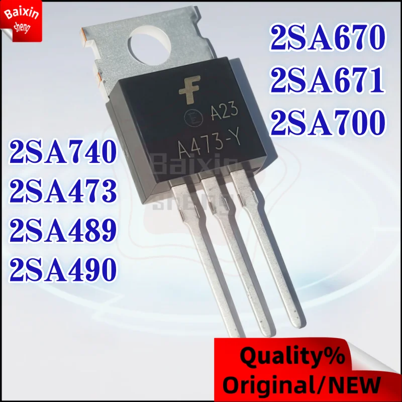 

10PCS NEW 100% quality 2SA473 A473 2SA489 A489 2SA490 A490 2SA670 A670 2SA671 A671 2SA700 A700 2SA740 A740 TO-220