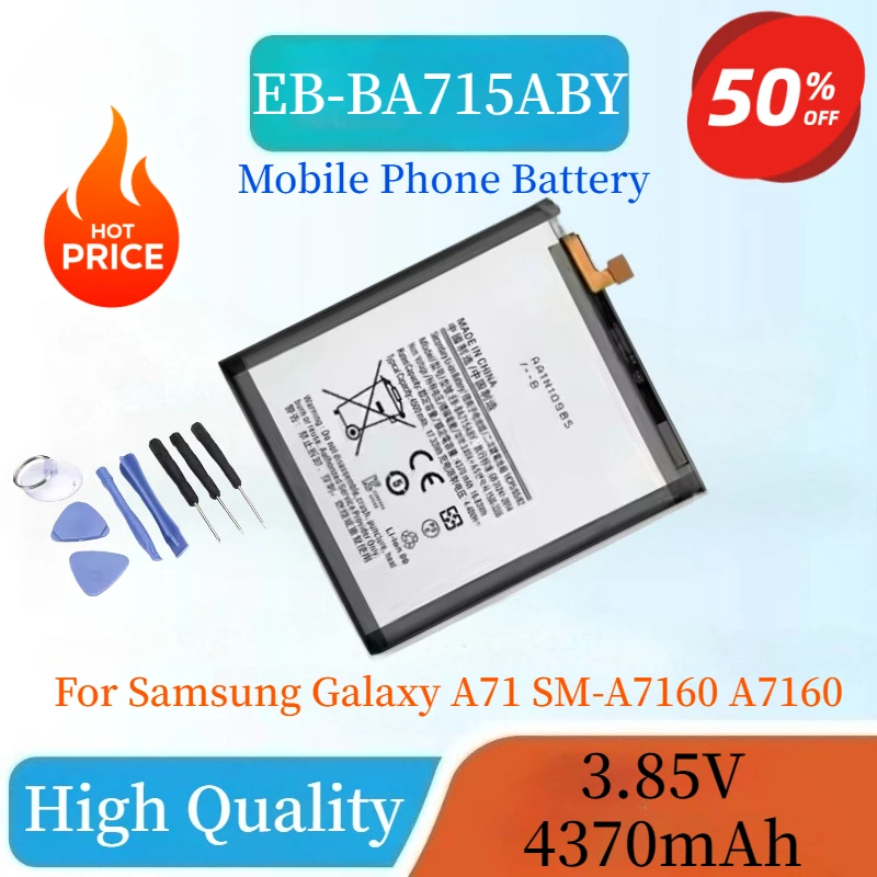 

New EB-BA715ABY Mobile Phone Battery 3.85V 4370mAh For Samsung Galaxy A71 SM-A7160 A7160 Replacement Battery +Free Tools