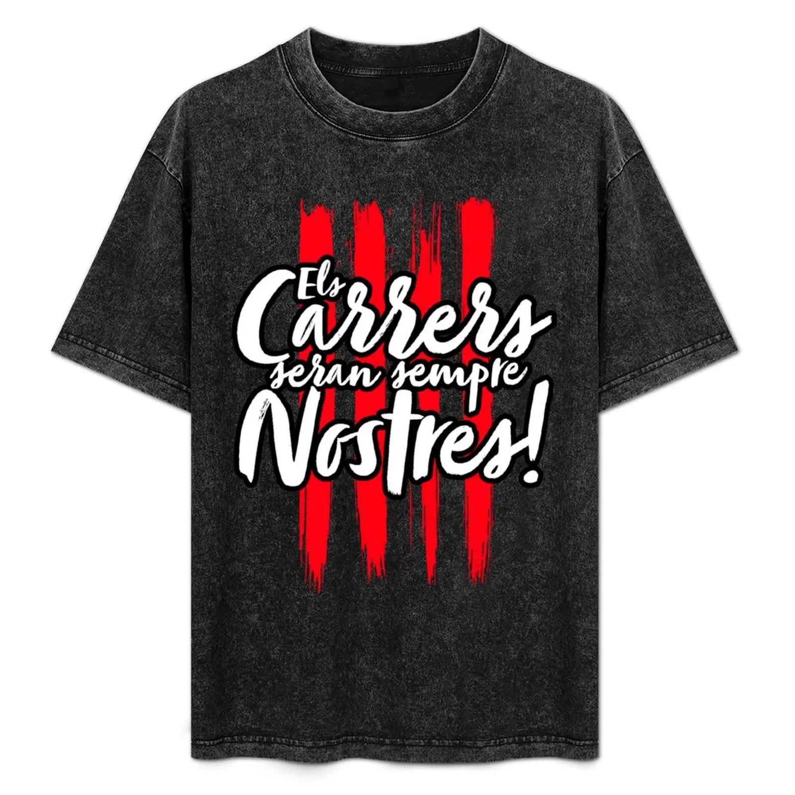 

ELS CARRERS WILL BE SEMPER NOSTRES - CATALUNYA T-Shirt t shirts for man graphic funny funny t shirts cotton T-Shirt