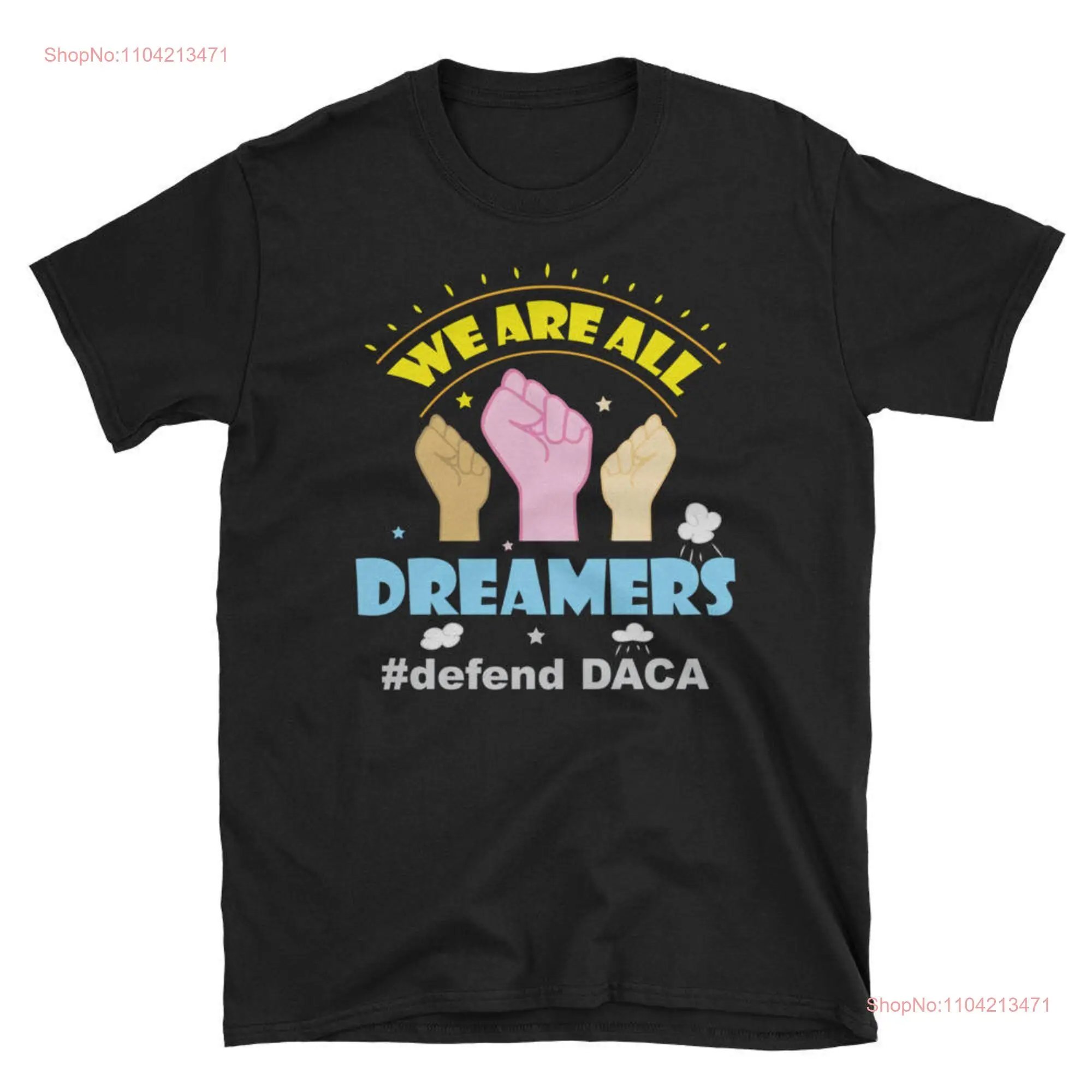 長袖または半袖のTシャツはDacaDreamersを守ります